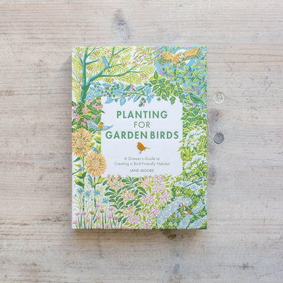 Planting for Garden Birds : A Grower's Guide to Creating a Bird-Friendly Habitat