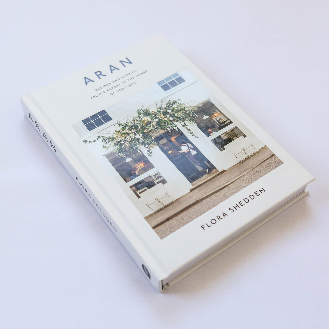 Aran : Recipes and Stories from a Bakery in the Heart of Scotland Book