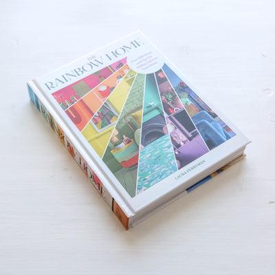 The Rainbow Home : Over 200 Ideas and Tips for Adding Color to Your Home