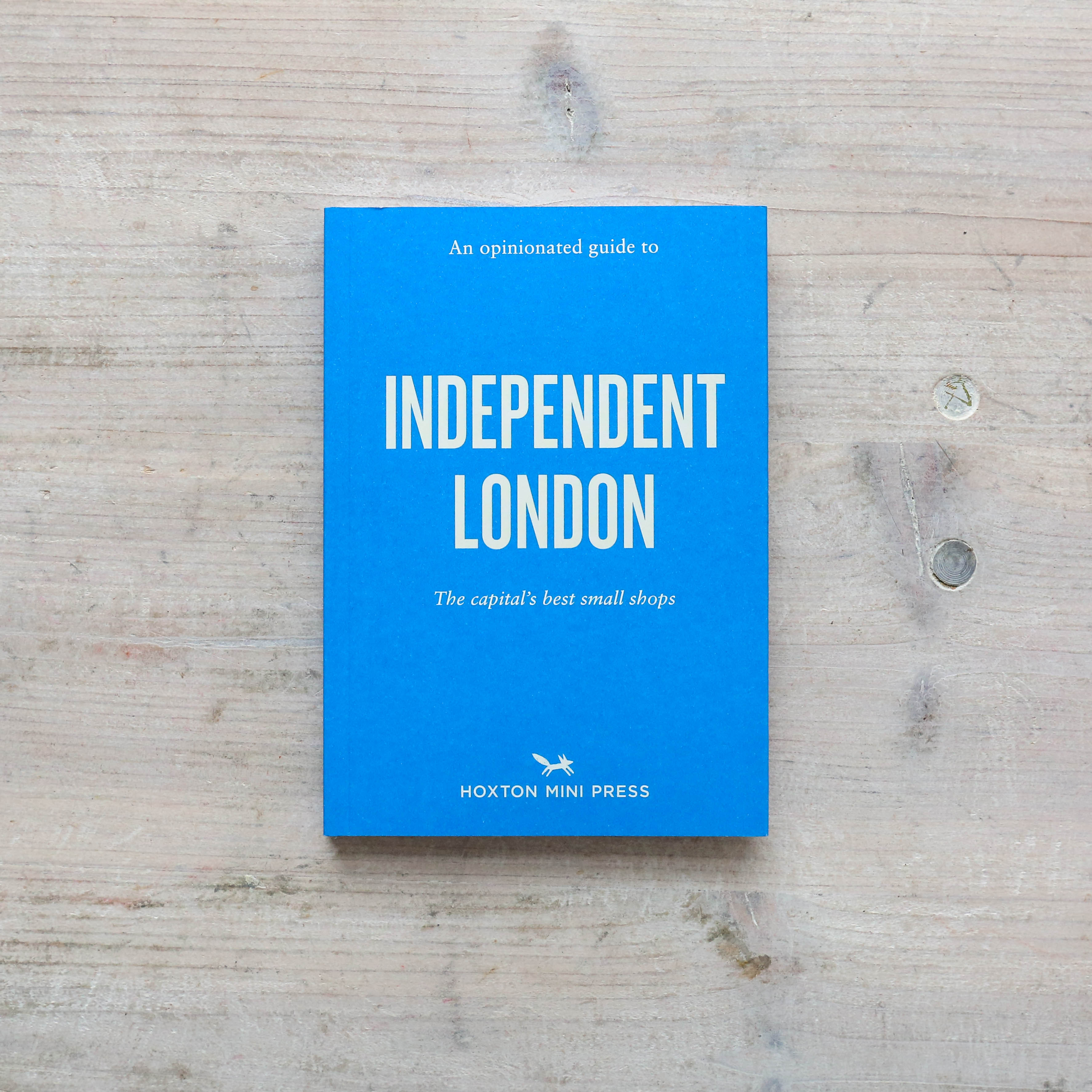 An Opinionated Guide To Independent London – Berylune