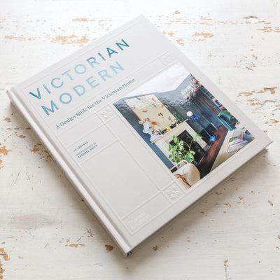 Victorian Modern : A Design Bible for the Victorian Home