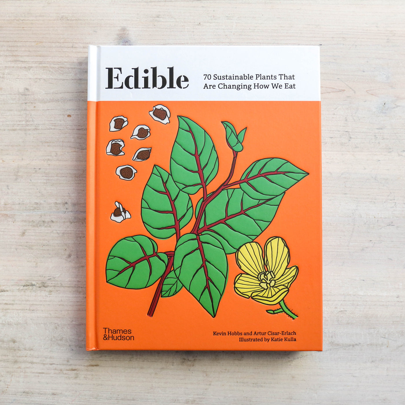 Edible : 70 Sustainable Plants That Are Changing How We Eat