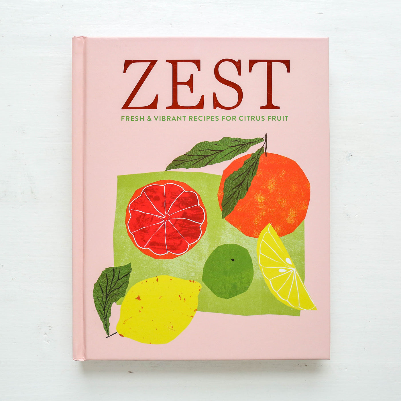 Zest : Fresh & Vibrant Recipes for Citrus Fruit
