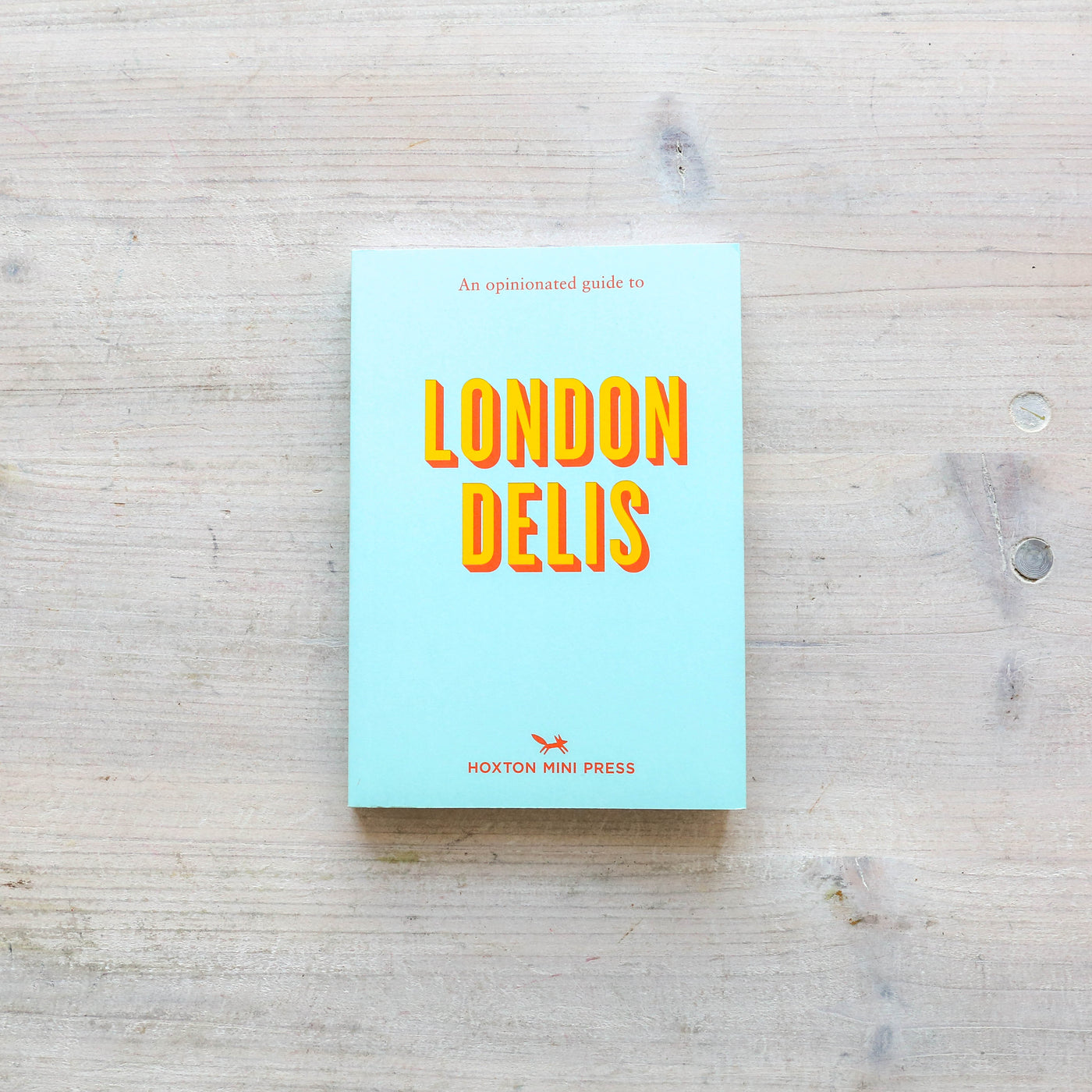 An Opinionated Guide To London Delis