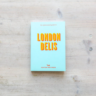 An Opinionated Guide To London Delis