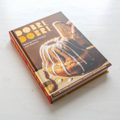 Dobre Dobre - Baking from Poland and Beyond