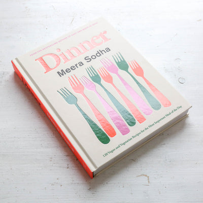 Dinner : 120 vegan and vegetarian recipes for the most important meal of the day