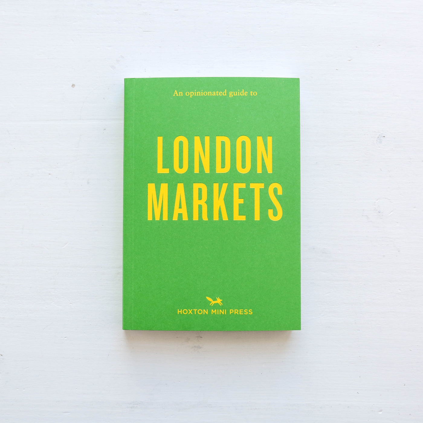 An Opinionated Guide To London Markets