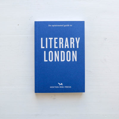 An Opinionated Guide To Literary London