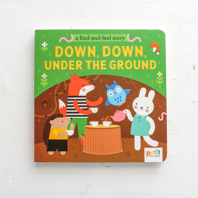 Down, Down, Under the Ground - A Find and Feel Story