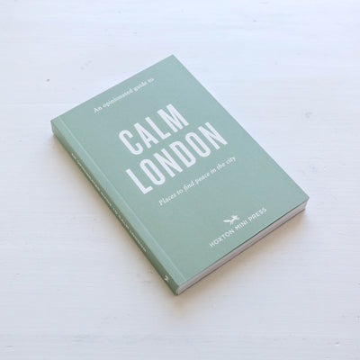 An Opinionated Guide To Calm London