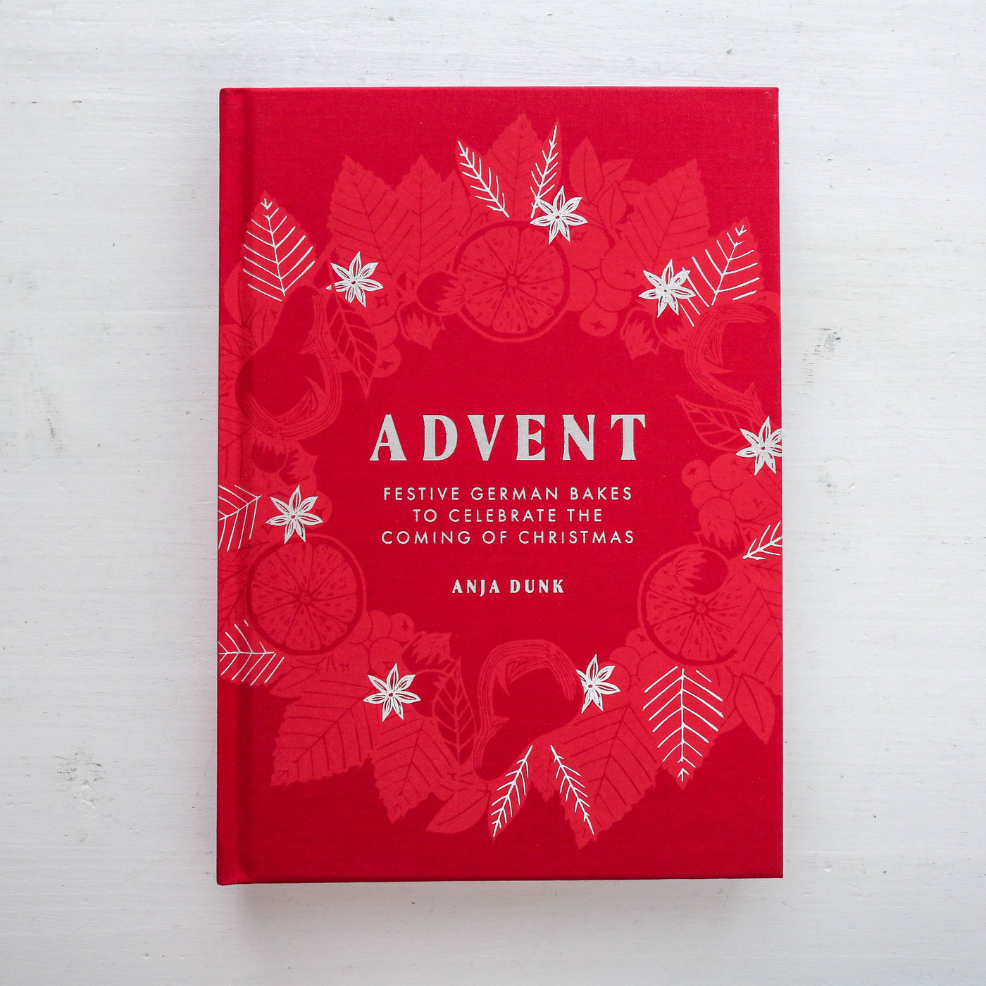 Advent : Festive German Bakes to Celebrate the Coming of Christmas