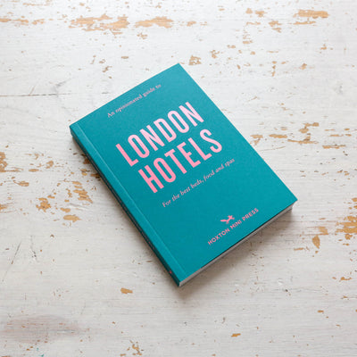 An Opinionated Guide To London Hotels