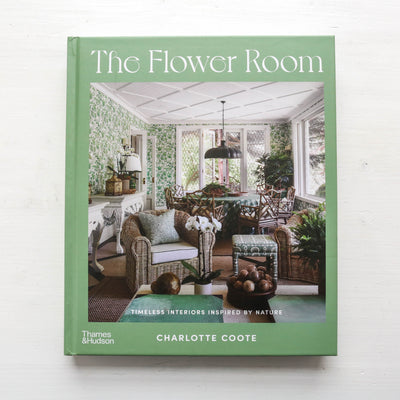 The Flower Room : Botanical Interiors for Contemporary Homes