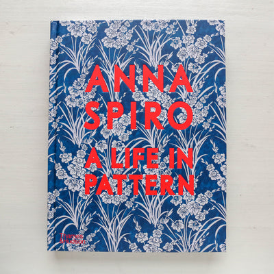Anna Spiro : A Life in Pattern