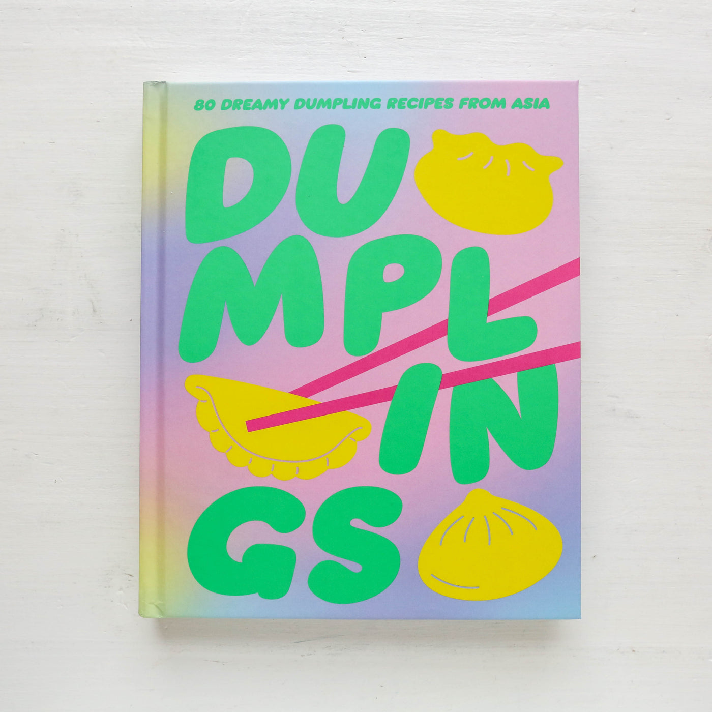 Dumplings : 80 Delightful Dumpling Recipes from Asia