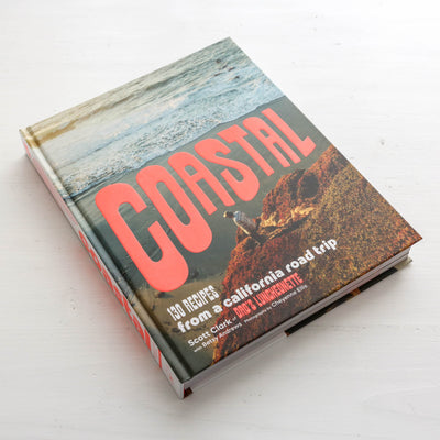 Coastal : 130 Recipes from a California Road Trip