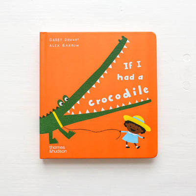 If I Had A Crocodile Board Book
