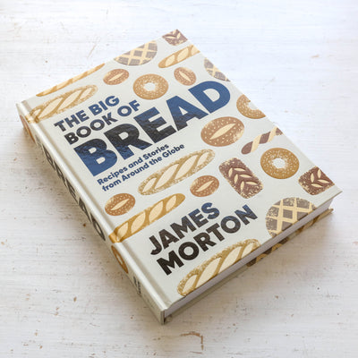 The Big Book of Bread : Recipes and Stories From Around the Globe