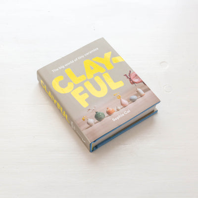 Clayful : The big world of tiny ceramics