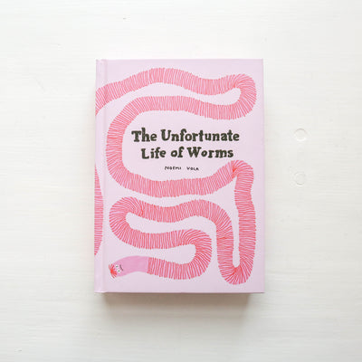 The Unfortunate Life Of Worms