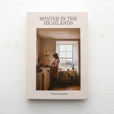 Winter in the Highlands : Eating, Drinking and Celebrating in Scotland