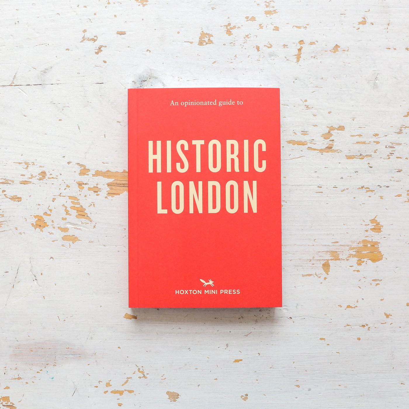 Historic London - An Opinionated Guide