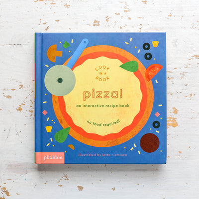 Pizza! : An Interactive Recipe Book