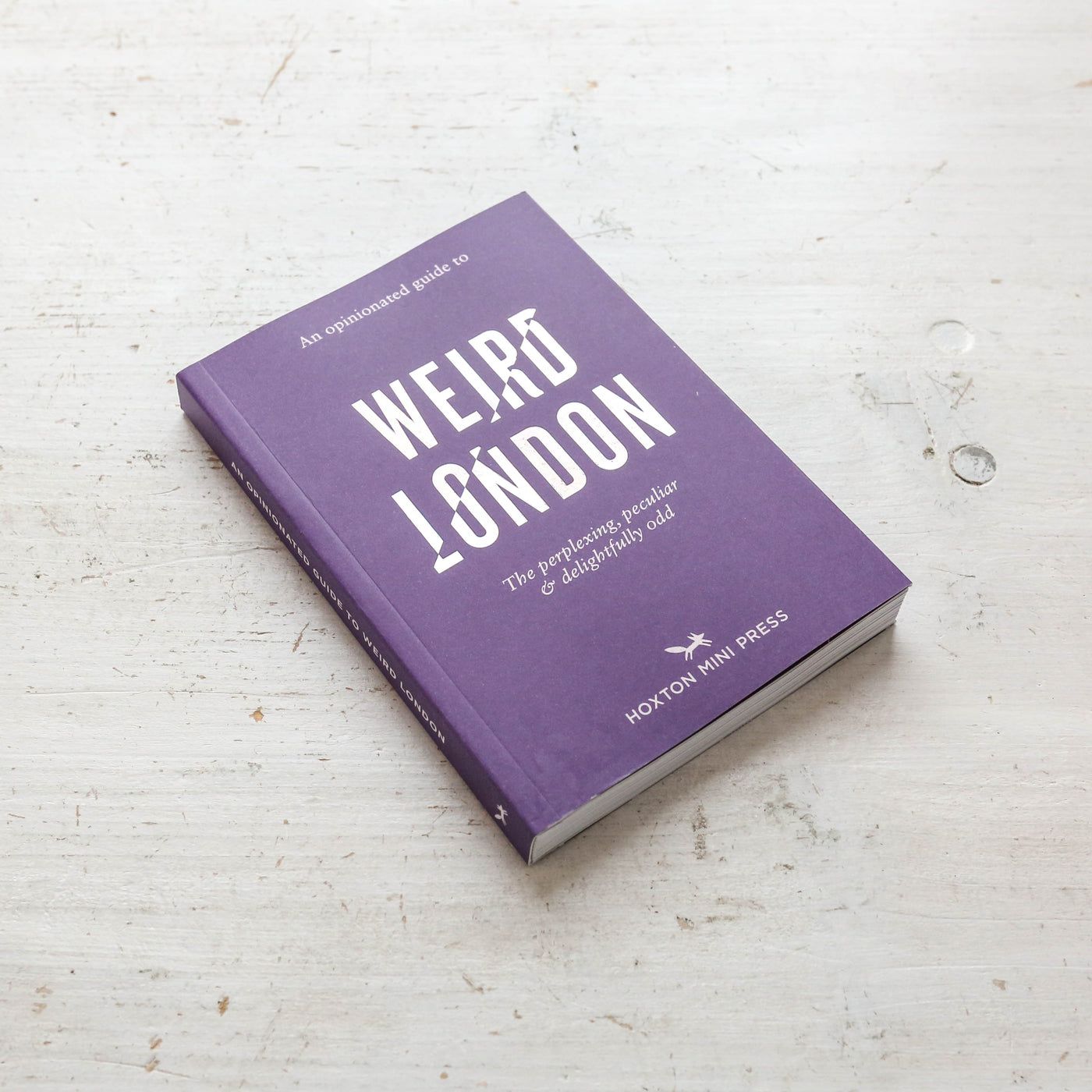 An Opinionated Guide to Weird London
