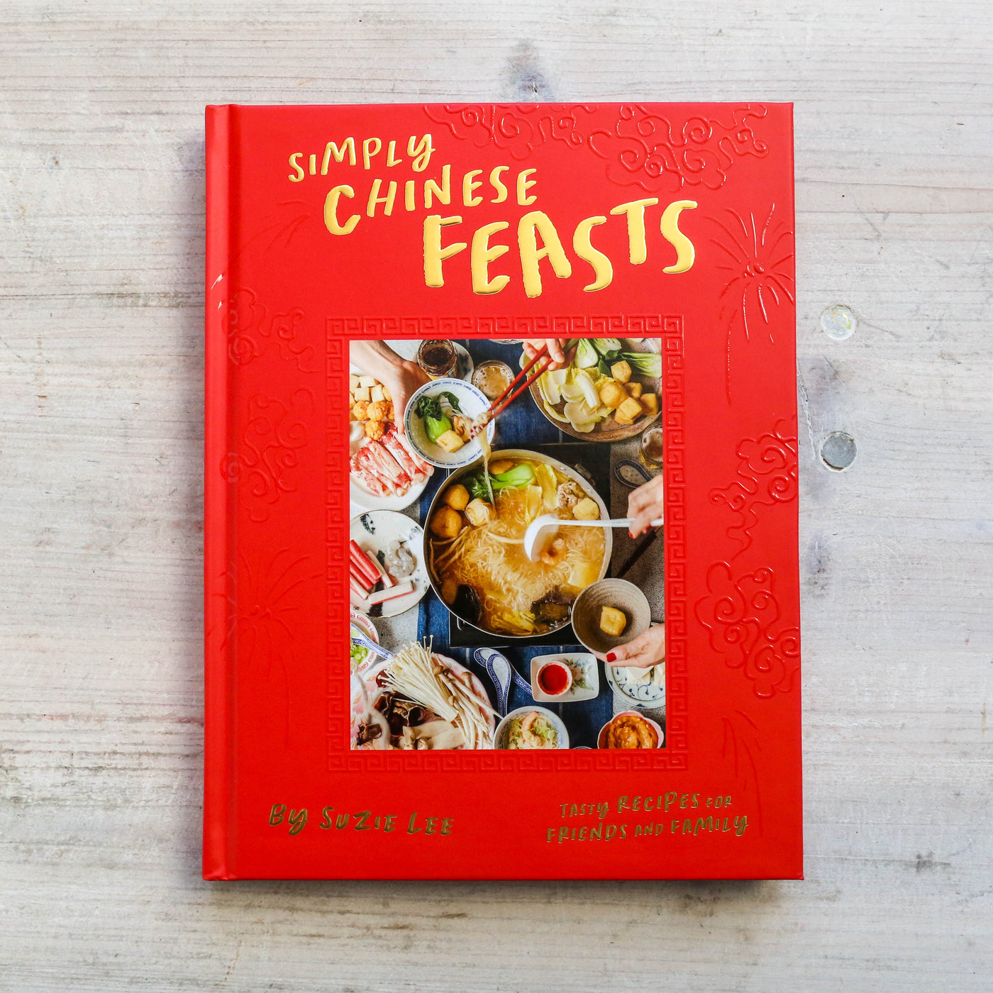 Simply Chinese Feasts: Tasty Recipes for Friends and Family