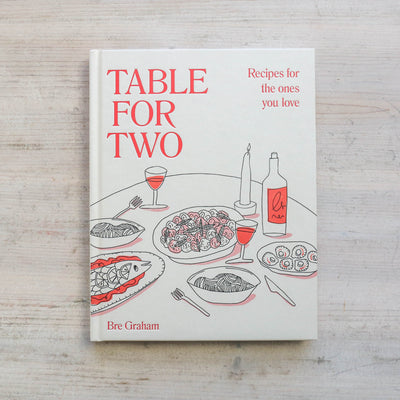 Table for Two : Recipes for the Ones You Love