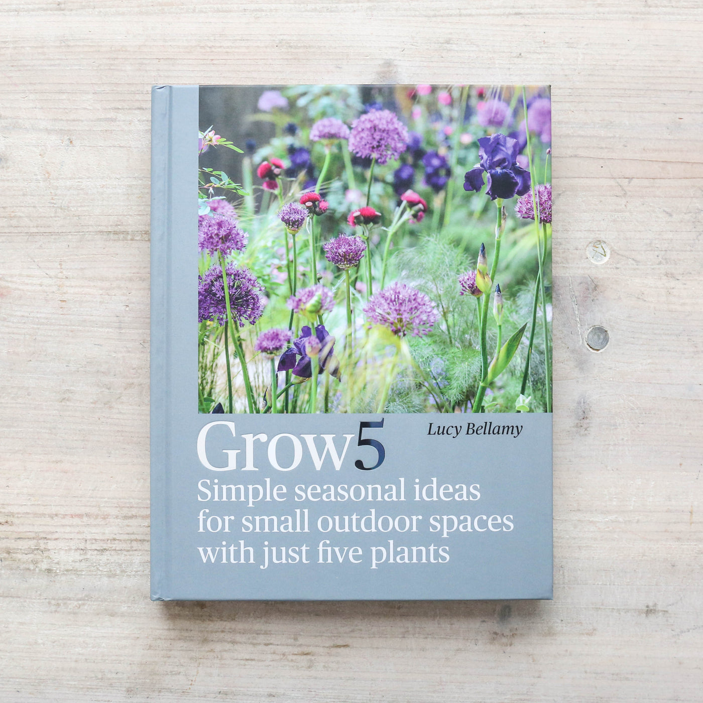 Grow 5 : Simple seasonal ideas for small outdoor spaces with just five plants