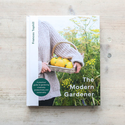 SALE The Modern Gardener: A practical guide to gardening creatively, productively and sustainably