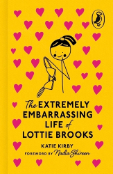 Collect a Rainbow - The Extremely Embarrassing Life of Lottie Brooks