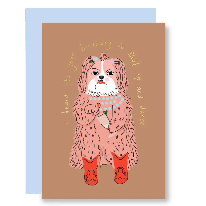 Shut up and Dance Foiled Birthday Card