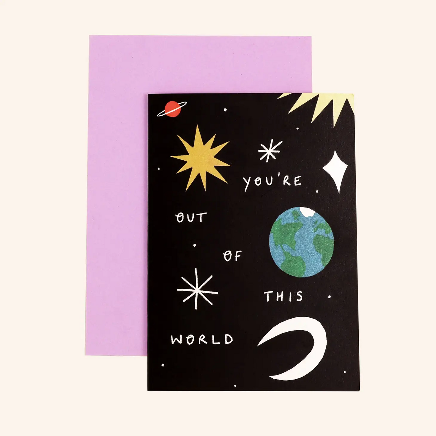 You're Out Of This World Card