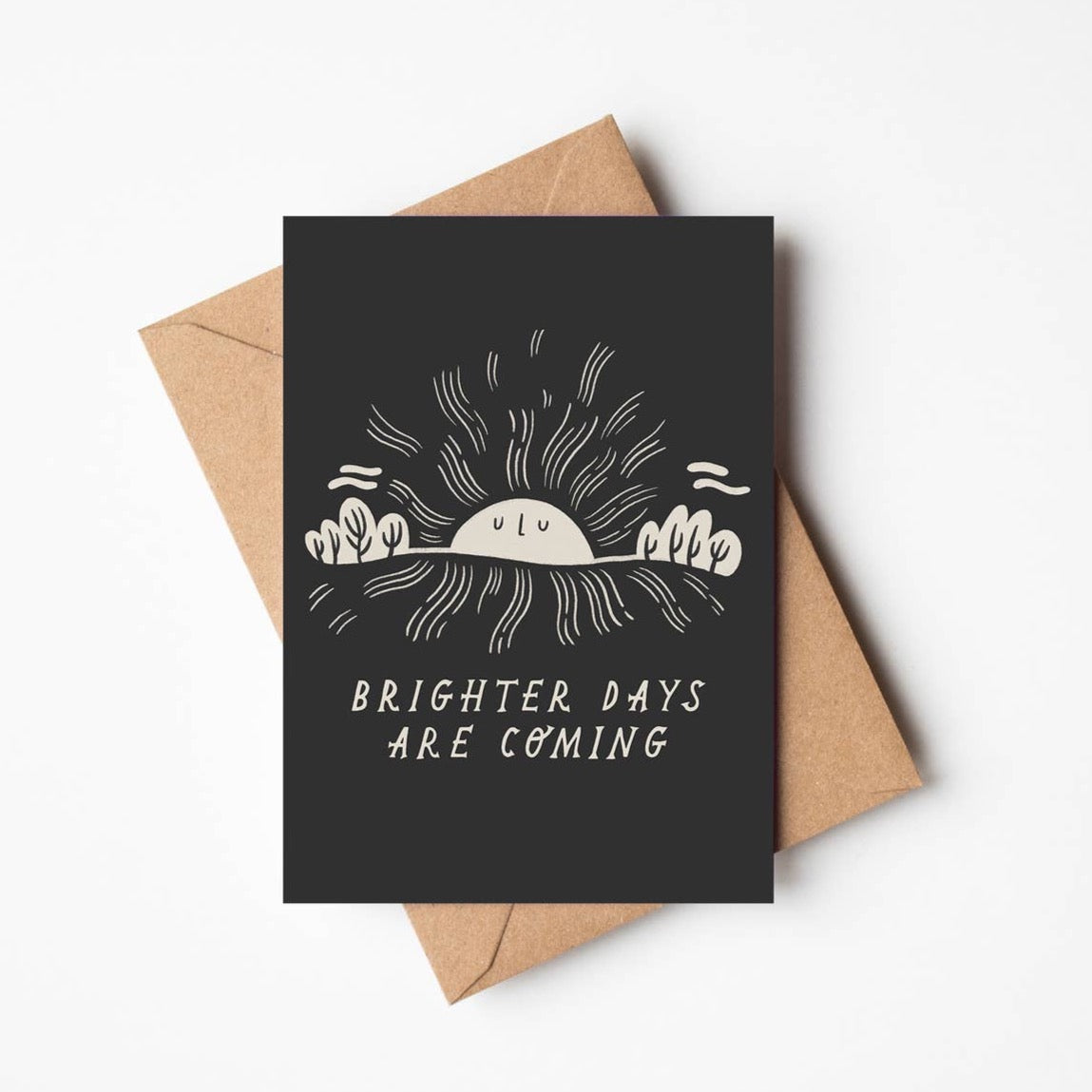 'Brighter Days Are Coming' Friendship Card