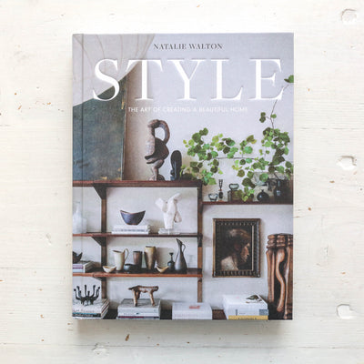 Style: The Art of Creating a Beautiful Home