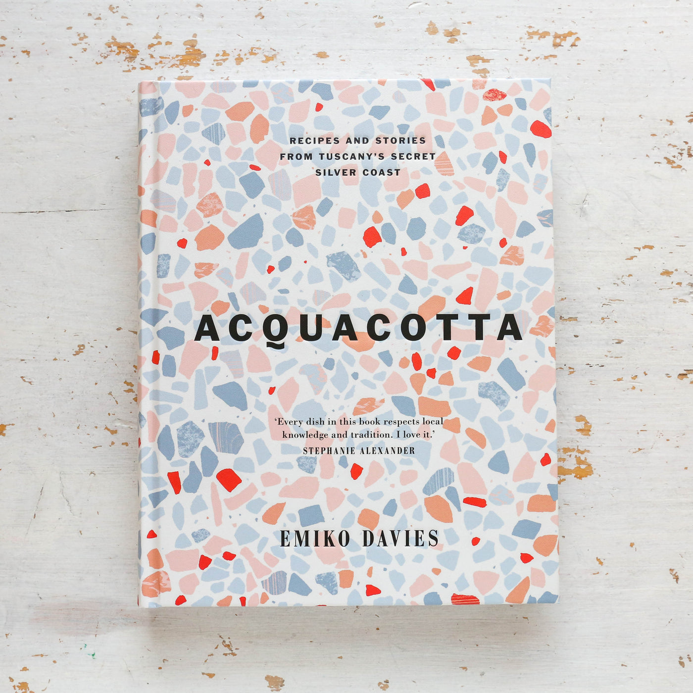 Acquacotta : Recipes and Stories from Tuscany's Secret Silver Coast