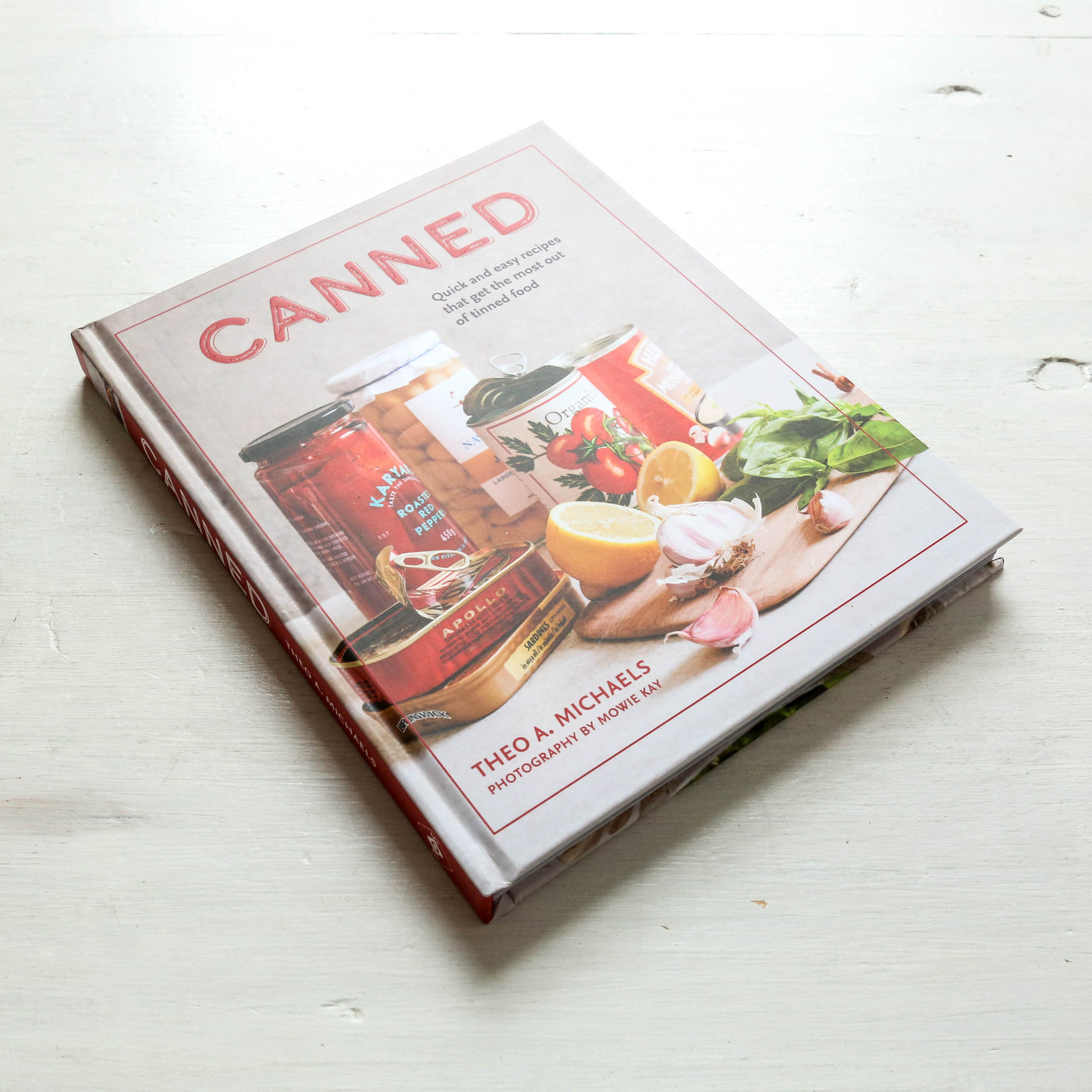 SALE Canned : Quick and Easy Recipes That Get the Most out of Tinned Food