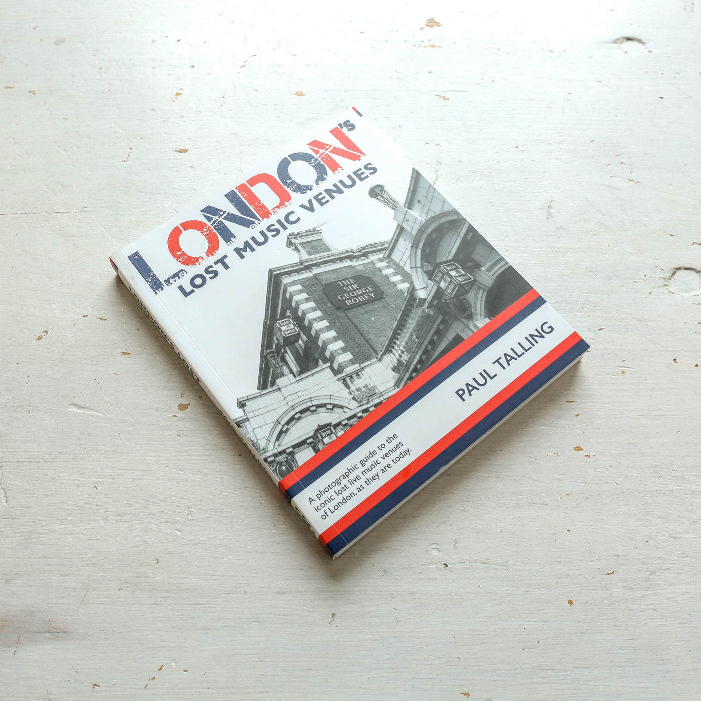 London's Lost Music Venues Book