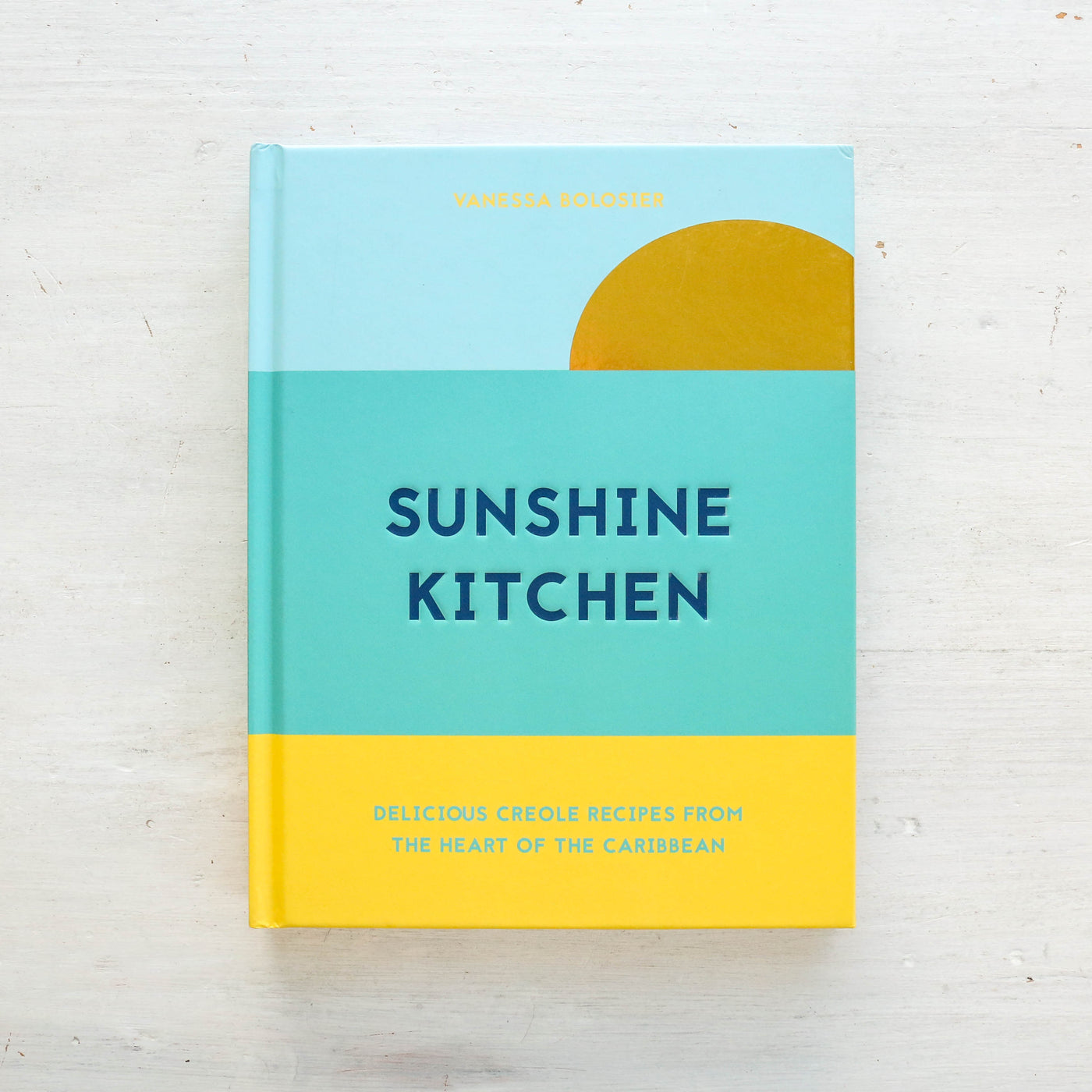 SALE Sunshine Kitchen : Delicious Creole recipes from the heart of the Caribbean
