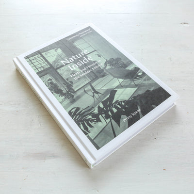 SALE Nature Inside : Plants and Flowers in the Modern Interior