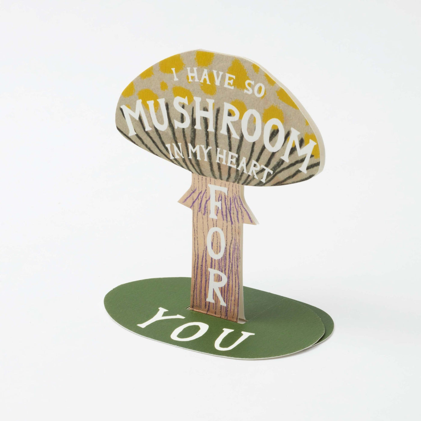 I Have So Mushroom... Pop Up Card