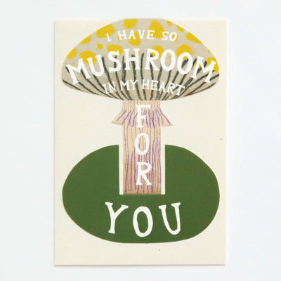 I Have So Mushroom... Pop Up Card